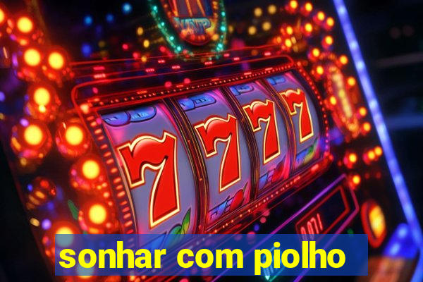 sonhar com piolho